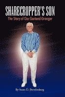 Susan D Brandenburg - Sharecropper's Son - The Story of Doc Garland Granger, Inbunden
