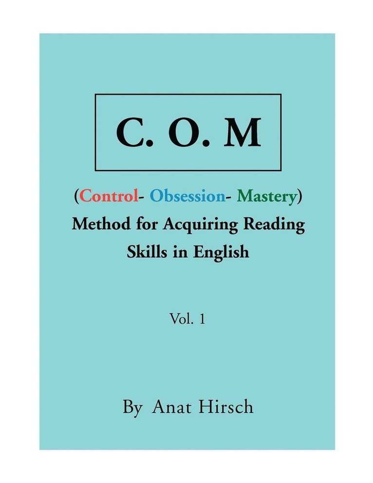 C. O. M Method for Acquiring Reading Skills in English - Vol. 1