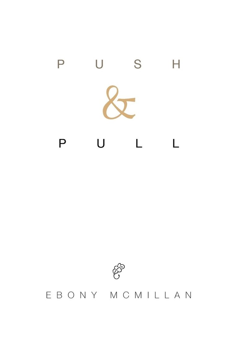 Ebony McMillan - Push and Pull, Häftad