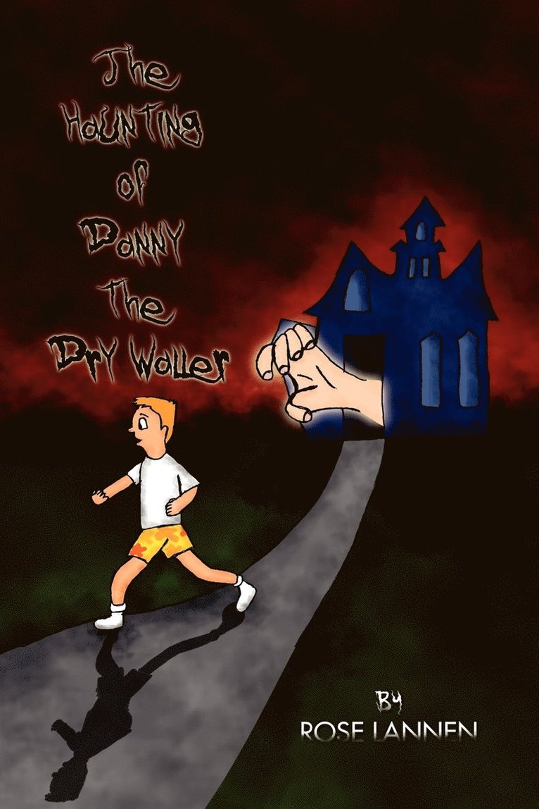 Rose Lannen - Haunting of Danny the Dry Waller, Häftad