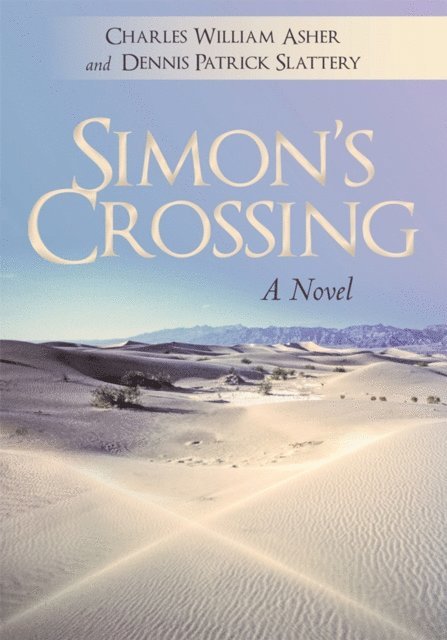 Dennis Patrick Slattery, Charles William Asher - Simon's Crossing, E-bok
