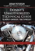 Donny Petersen - Donny's Unauthorized Technical Guide to Harley-Davidson, 1936 to Present, Inbunden. Tillgänglighet: Lägg i varukorg