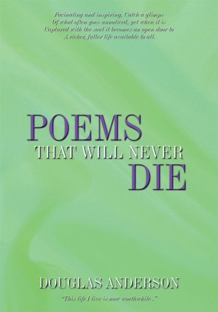 Douglas Anderson - Poems That Will Never Die, E-bok