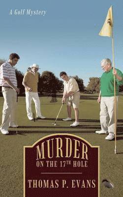 Thomas P Evans - Murder on the 17th Hole, Häftad