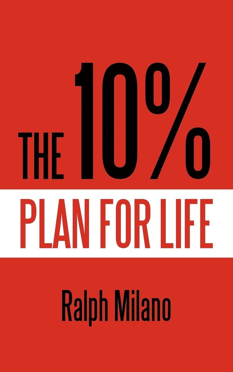 Ralph Milano - 10% Plan for Life, Häftad. Tillgänglighet: Lägg i varukorg