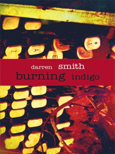 Darren Smith - Burning Indigo, E-bok