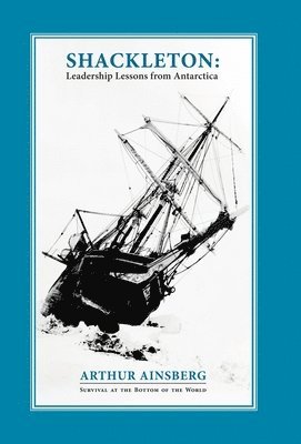 Arthur Ainsberg - Shackleton, Inbunden. Tillgänglighet: Lägg i varukorg