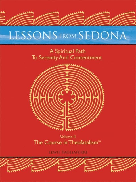 Lewis Tagliaferre - Lessons from Sedona: a Spiritual Pathway to Serenity and Contentment, E-bok. Tillgänglighet: Lägg i varukorg