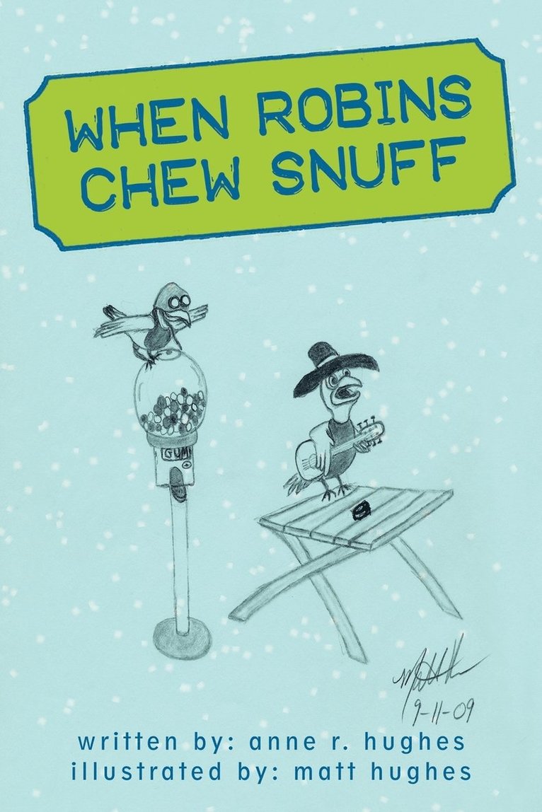 R Hughes Anne R Hughes, Anne R Hughes - When Robins Chew Snuff, Häftad