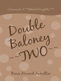 Double Baloney ~~Two~~