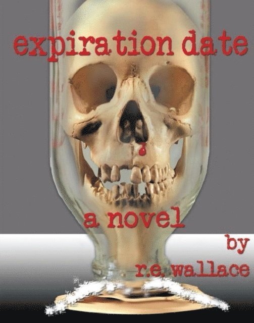 R.E. Wallace - Expiration Date, E-bok