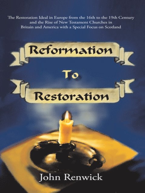 John Renwick - Reformation to Restoration, E-bok
