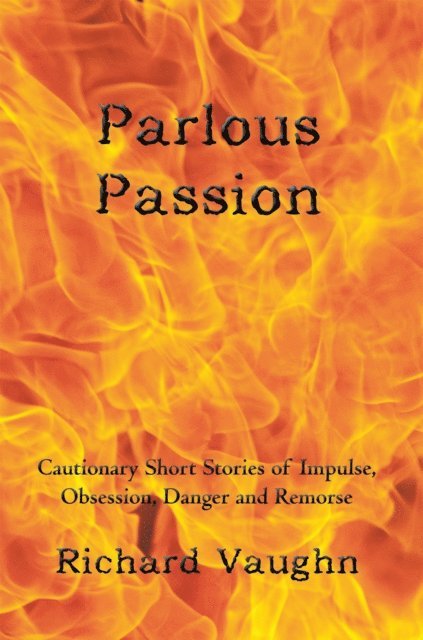 Richard Vaughn - Parlous Passion, E-bok
