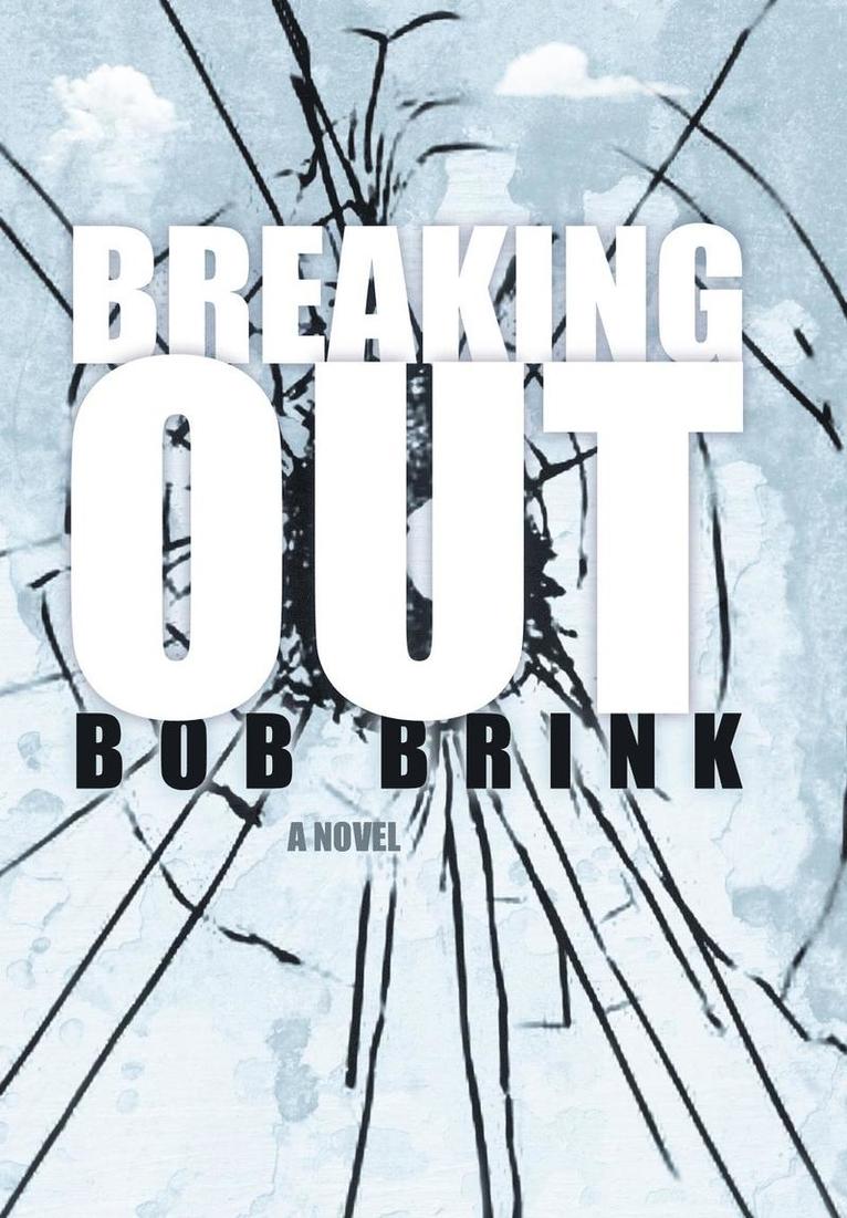Bob Brink - Breaking Out, Inbunden