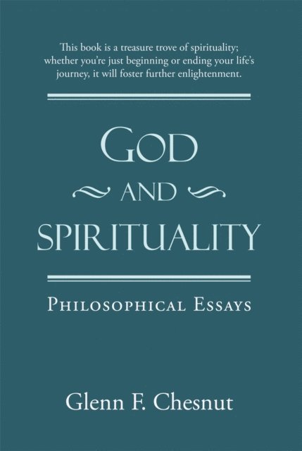 Glenn F. Chesnut - God and Spirituality, E-bok