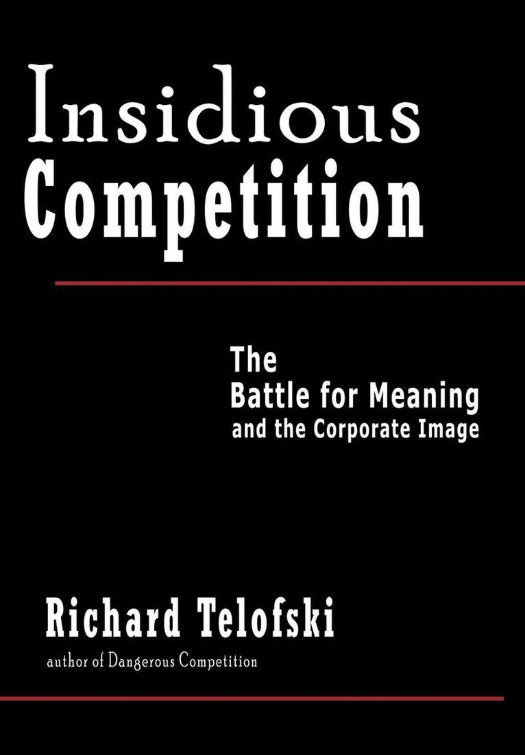 Richard Telofski - Insidious Competition, Inbunden. Tillgänglighet: Lägg i varukorg