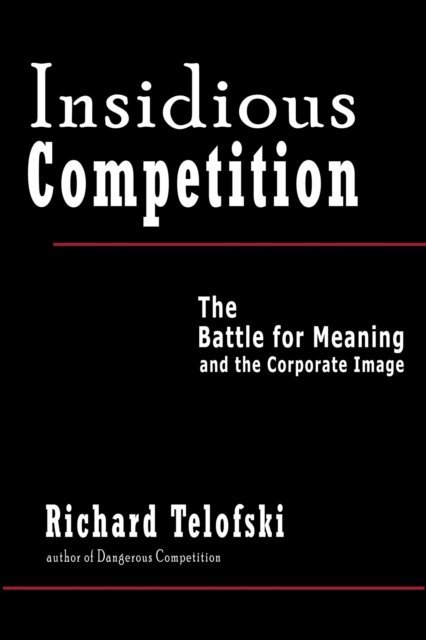 Richard Telofski - Insidious Competition, E-bok. Tillgänglighet: Lägg i varukorg