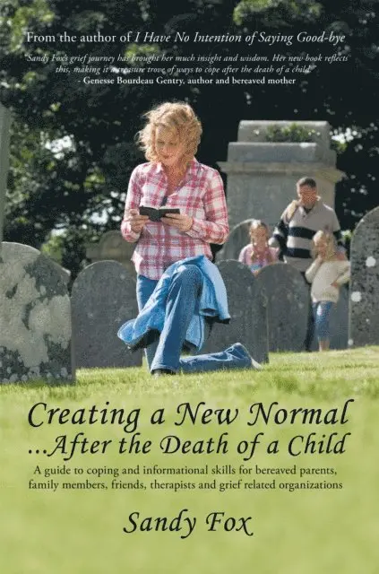 Sandy Fox - Creating a New Normal...After the Death of a Child, E-bok. Tillgänglighet: Lägg i varukorg
