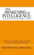 Awakening of Intelligence: Toward a New Psychology of Being