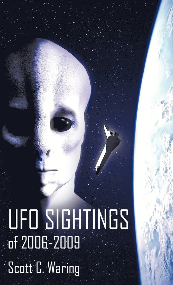 C Waring Scott C Waring, Scott C Waring - UFO Sightings of 2006-2009, Inbunden. Tillgänglighet: Lägg i varukorg