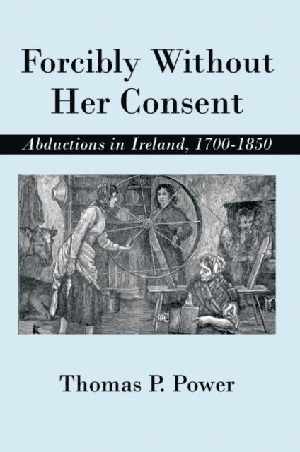 Thomas P. Power - Forcibly Without Her Consent, E-bok