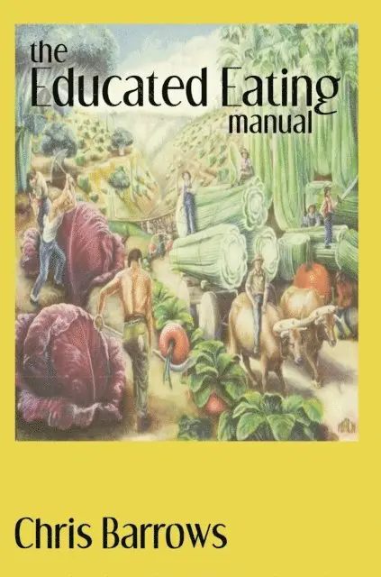 Chris Barrows - Educated Eating Manual, E-bok. Tillgänglighet: Lägg i varukorg