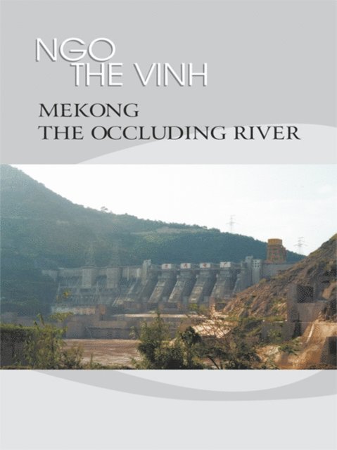 Ngo The Vinh - Mekong-The Occluding River, E-bok. Tillgänglighet: Lägg i varukorg