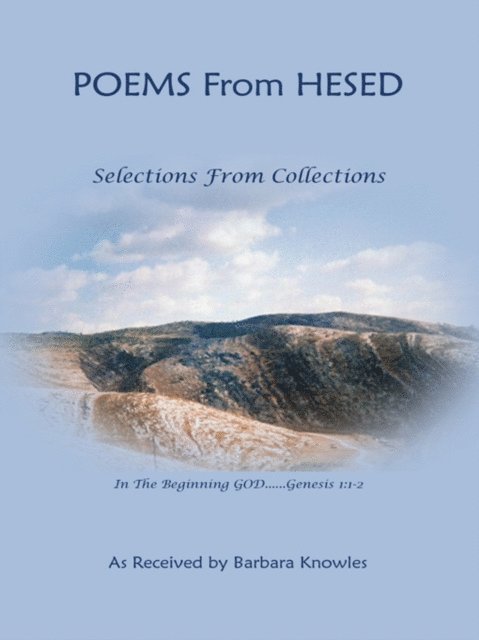 Barbara Knowles - Poems from Hesed~ Selections from Collections, E-bok