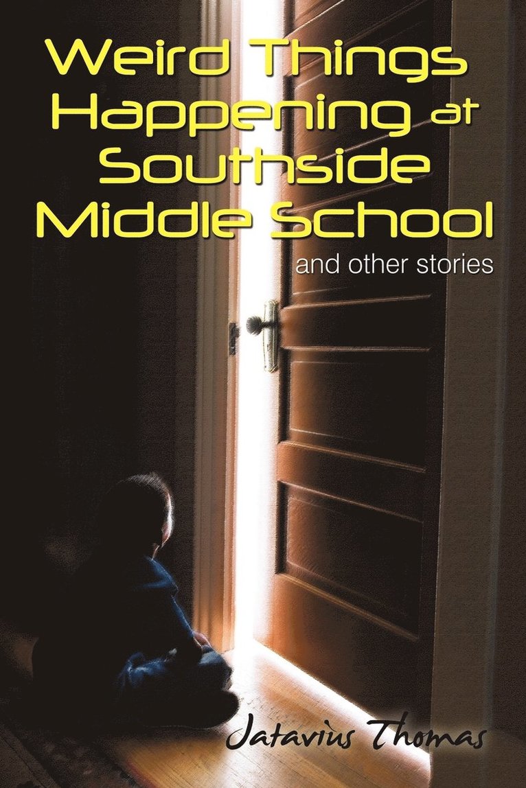 Jatavius Thomas - Weird Things Happening at Southside Middle School, Häftad