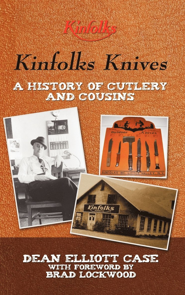 Dean Elliott Case - Kinfolks Knives, Inbunden