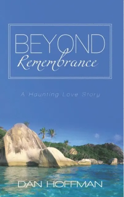 Dan Hoffman - Beyond Remembrance, E-bok. Tillgänglighet: Lägg i varukorg