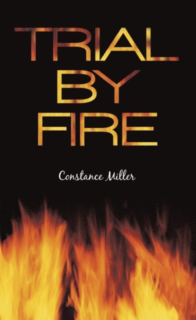 Constance Miller - Trial by Fire, E-bok