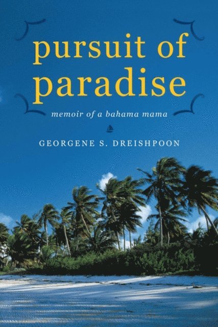 Georgene S. Dreishpoon - Pursuit of Paradise, E-bok
