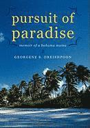 Georgene S Dreishpoon - Pursuit of Paradise, Inbunden