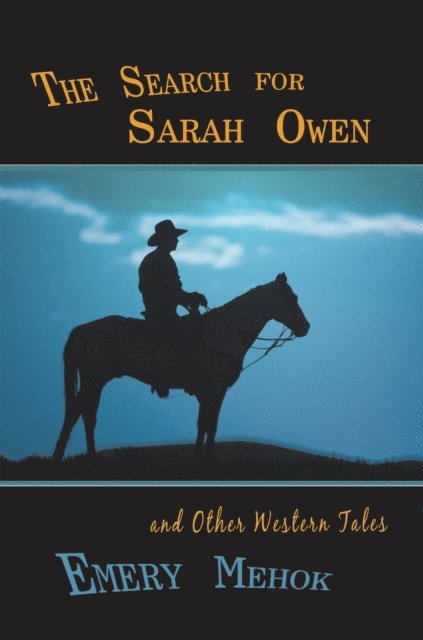 Emery Mehok - Search for Sarah Owen and Other Western Tales, E-bok. Tillgänglighet: Lägg i varukorg
