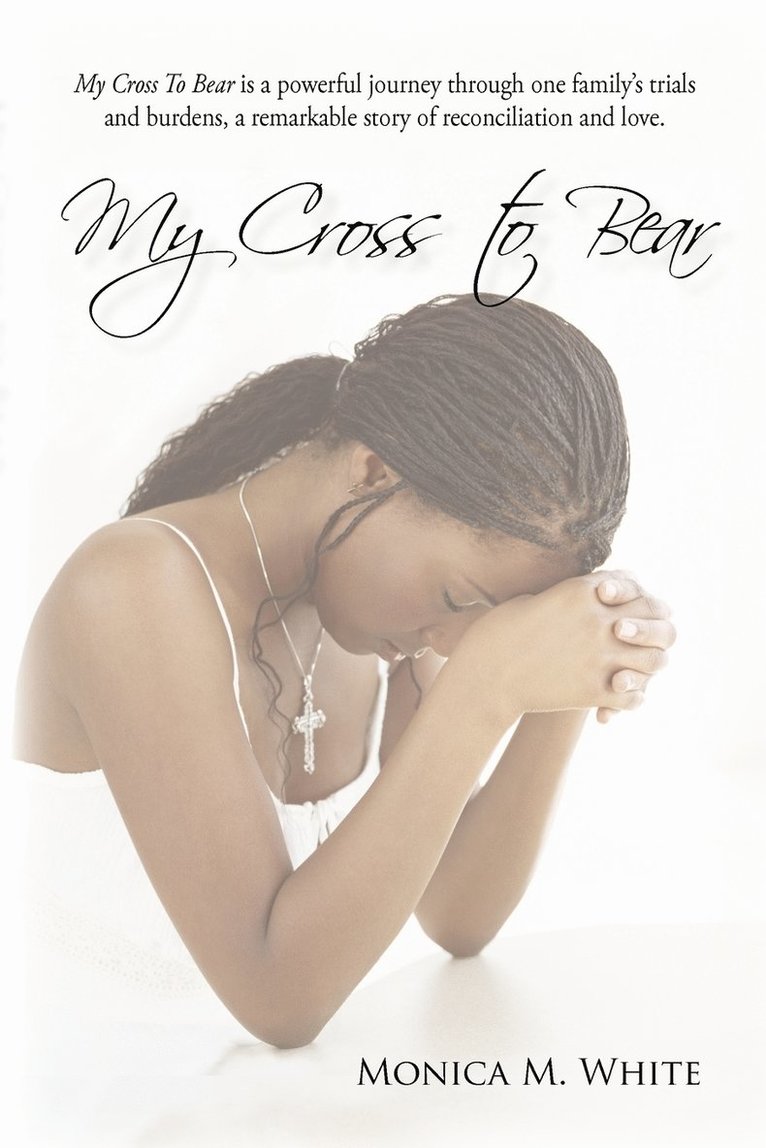Monica M White - My Cross to Bear, Häftad. Tillgänglighet: Lägg i varukorg