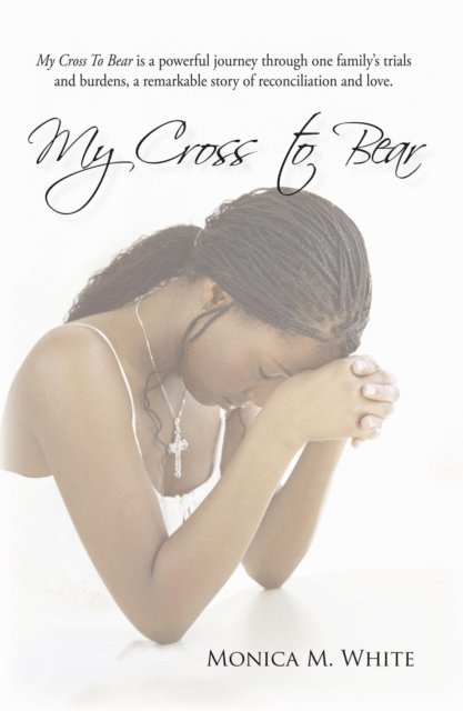 Monica M. White - My Cross to Bear, E-bok. Tillgänglighet: Lägg i varukorg