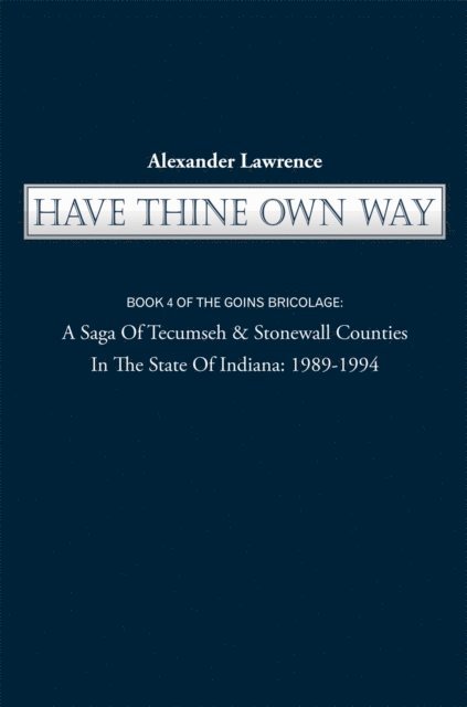 Alexander Lawrence - Have Thine Own Way, E-bok