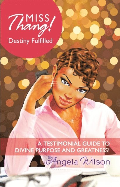 Angela Wilson - Miss Thang! Destiny Fulfilled, E-bok