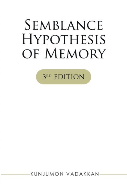 Kunjumon I. Vadakkan - Semblance Hypothesis of Memory, E-bok. Tillgänglighet: Lägg i varukorg