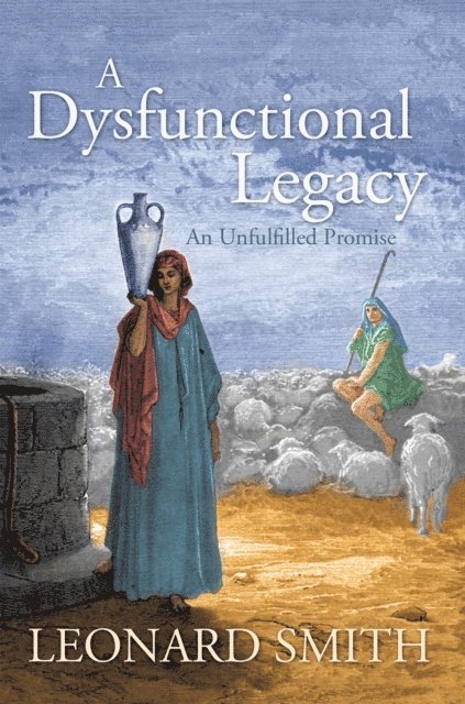 Leonard Smith - Dysfunctional Legacy, E-bok