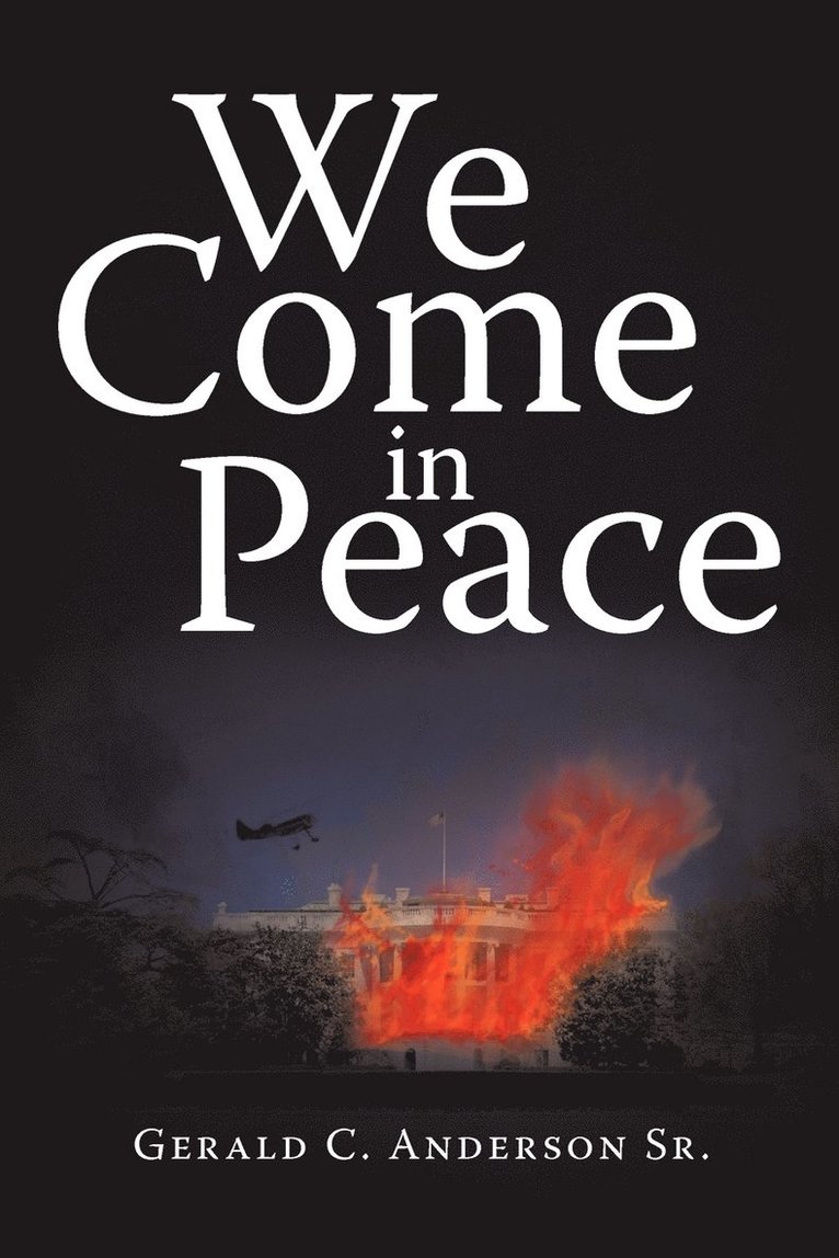 Gerald C Anderson Sr - We Come in Peace, Häftad