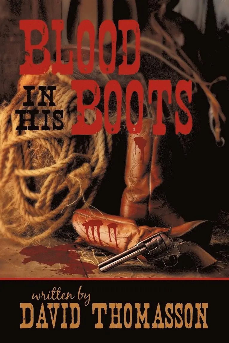 David Thomasson - Blood in His Boots, Häftad. Tillgänglighet: Lägg i varukorg