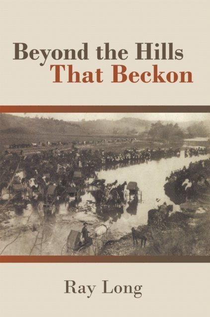 Ray Long - Beyond the Hills That Beckon, E-bok