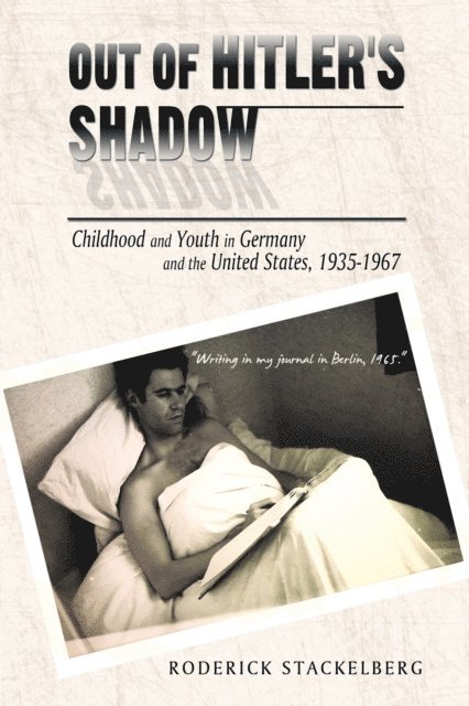 Roderick Stackelberg - Out of Hitler's Shadow, E-bok