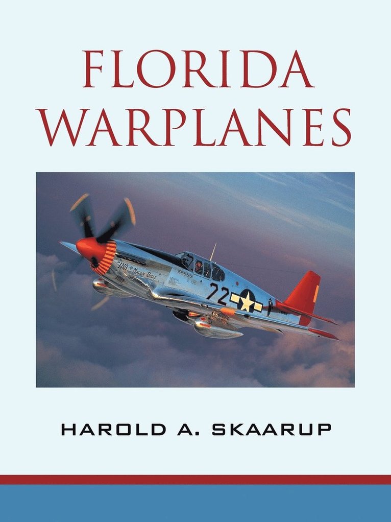 Harold A Skaarup - Florida Warplanes, Häftad