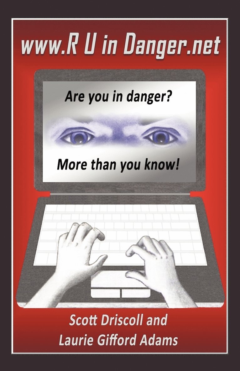 Scott Driscoll, Gifford Adams - www. R U in Danger.net, Häftad