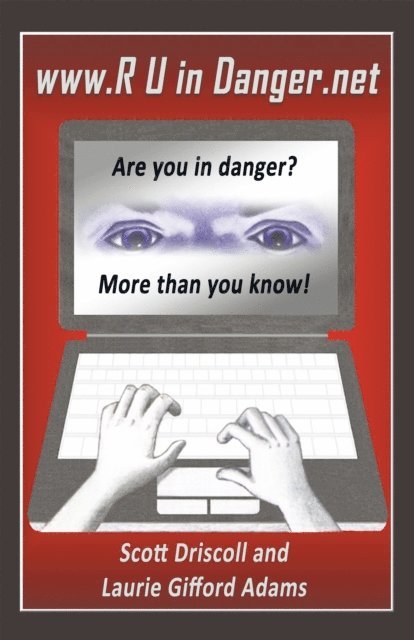 Scott Driscoll - Www. R U in Danger.Net, E-bok