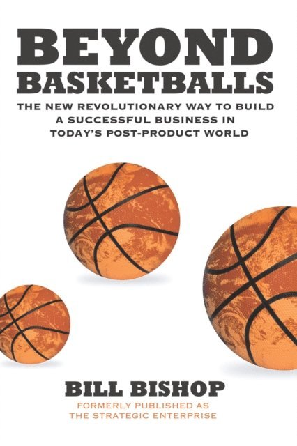 Bill Bishop - Beyond Basketballs, E-bok
