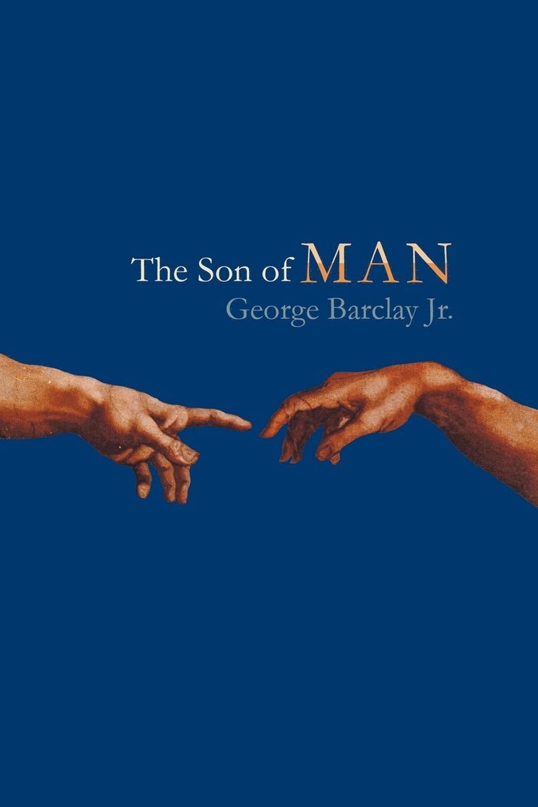 George W Barclay Jr - Son of Man, Häftad
